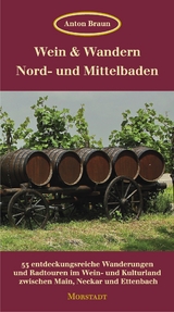 Wein & Wandern Nord- und Mittelbaden - Anton Braun