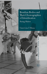 Brazilian Bodies and Their Choreographies of Identification - Cristina F. Rosa