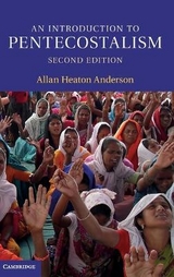 An Introduction to Pentecostalism - Anderson, Allan Heaton