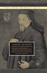 Chaucer the Alchemist -  Alexander N. Gabrovsky