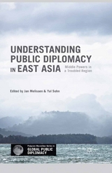 Understanding Public Diplomacy in East Asia - 