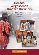 Bei den vergessenen Kindern Burundis - Hannelore Klabes