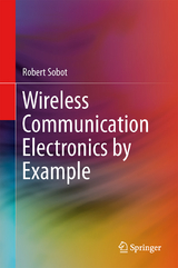 Wireless Communication Electronics by Example - Robert Sobot