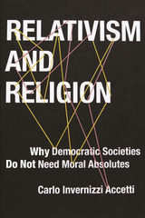 Relativism and Religion -  Carlo Invernizzi Accetti