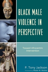 Black Male Violence in Perspective -  P. Tony Jackson