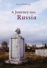 A Journey into Russia - Jens Muhling