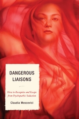 Dangerous Liaisons -  Claudia Moscovici