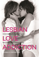 Lesbian Love Addiction -  Lauren D. Costine