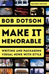Make It Memorable -  Bob Dotson