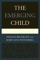 Emerging Child -  Phyllis Brusiloff,  Mary Jane Witenberg