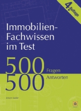 Immobilien-Fachwissen im Test: 500 Fragen 500 Antworten - Sailer, Erwin