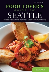 Food Lovers' Guide to(R) Seattle -  Laurie Wolf