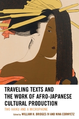 Traveling Texts and the Work of Afro-Japanese Cultural Production - 