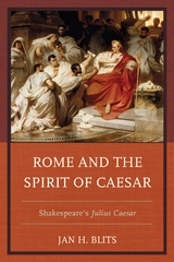 Rome and the Spirit of Caesar -  Jan H. Blits
