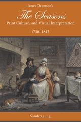 James Thomson's The Seasons, Print Culture, and Visual Interpretation, 1730-1842 -  Sandro Jung