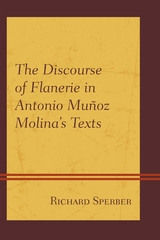 Discourse of Flanerie in Antonio Munoz Molina's Texts -  Richard Sperber
