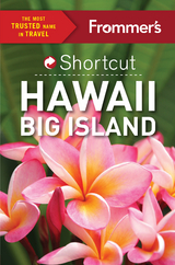 Frommer's Shortcut Hawaii Big Island -  Jeanne Cooper,  Shannon Wianecki