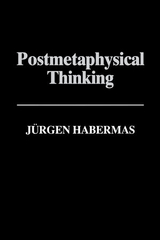 Postmetaphysical Thinking -  J rgen Habermas