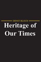 Heritage of Our Times -  Ernst Bloch