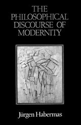 Philosophical Discourse of Modernity -  J rgen Habermas