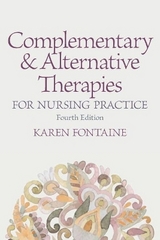 Complementary and Alternative Therapies for Nursing Practice - Fontaine, Karen, RN, MSN