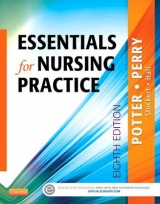 Essentials for Nursing Practice - Potter, Patricia A.; Perry, Anne Griffin; Stockert, Patricia; Hall, Amy