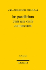 Ius pontificium cum iure civili coniunctum - Anna Margarete Seelentag