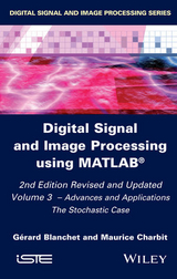 Digital Signal and Image Processing using MATLAB, Volume 3 -  G rard Blanchet,  Maurice Charbit