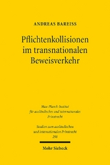 Pflichtenkollisionen im transnationalen Beweisverkehr - Andreas Bareiß