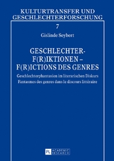 Geschlechter-F(r)iktionen – F(r)ictions des genres - Gislinde Seybert