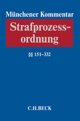 Münchener Kommentar zur Strafprozessordnung Bd. 2: §§ 151-332 StPO - 