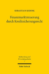 Finanzmarktsteuerung durch Kreditsicherungsrecht - Sebastian Keding