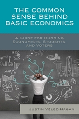 Common Sense behind Basic Economics -  Justin Velez-Hagan