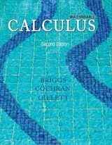 Multivariable Calculus - Briggs, William; Cochran, Lyle; Gillett, Bernard