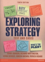 Exploring Strategy  Text & Cases - Johnson, Gerry; Whittington, Richard; Scholes, Kevan; Angwin, Duncan; Regner, Patrick