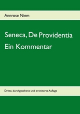 Seneca, De Providentia: Ein Kommentar - Annrose Niem