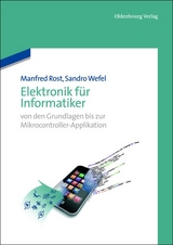 Elektronik für Informatiker - Manfred Rost, Sandro Wefel