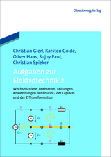 Aufgaben zur Elektrotechnik 2 - Christian Spieker, Oliver Haas, Karsten Golde, Christian Gierl, Sujoy Paul