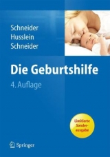 Die Geburtshilfe - Schneider, Henning; Husslein, Peter Wolf; Schneider, Karl-Theo M.