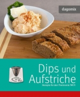 Dips und Aufstriche Rezepte für den Thermomix TM 31 - Gabriele Dargewitz, Andrea Dargewitz