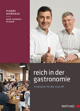 Reich in der Gastronomie - Nierhaus, Pierre; Ploner, Jean Georges