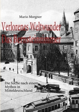 Verlorenes Weltwunder - Das Bernsteinzimmer - Mario Morgner