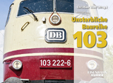 Unsterbliche Baureihe 103 - 