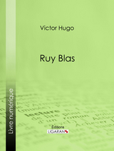 Ruy Blas -  Ligaran, Victor Hugo