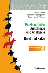 Praxisleitfaden Anästhesie und Analgesie, Hund und Katze - Wolf Erhardt, Christine Baumgartner, Jörg Haberstroh, Sabine Tacke, Julia Henke, Christine Lendl, Heike Wamser