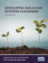 Developing Skills for Business Leadership - Watson, Gillian; Reissner, Stefanie