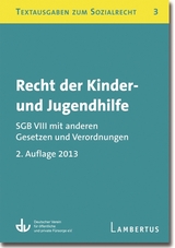 Recht der Kinder- und Jugendhilfe - SGB VIII mit anderen Gesetzen und Verordnungen