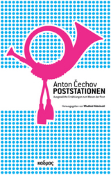 Anton Cechov. Poststationen - 