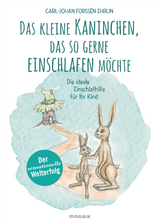 Das kleine Kaninchen, das so gerne einschlafen möchte - Carl-Johan Forssén Ehrlin