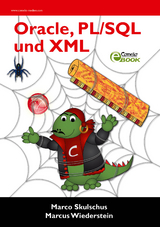 Oracle, PL/SQL und XML - Marco Skulschus, Marcus Wiederstein